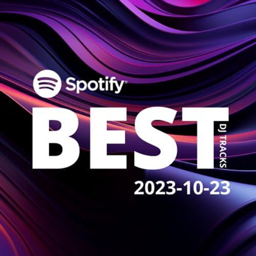 Spotify Best Dj Tracks October 2023